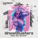 Ghostbusterz - Kiss You All Over