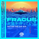 Fracus - Waiting For The Sun