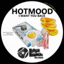 Hotmood - I Want You Back (Original Mix)
