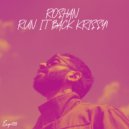 Roshan - Run It Back Krissy! (Original Mix)