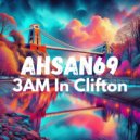 Ahsan69 - 3AM In Clifton (Original Mix)