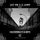 Hackerbeatz, Bets - Let Me C U Jump (Original Mix)