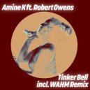 Amine K ft. Robert Owens - Tinker Bell (WAHM Late Night Remix)