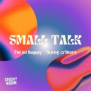 Small Talk - Horny Critters