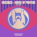 Crazibiza & House Of Prayers - Around