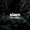 Edan Rivers - Siam