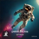 Emrah Balkan - Cut Violin (Original Mix)