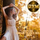 Djs Vibe - Dream Trance Mix 2024