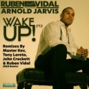 Ruben Vidal Featuring Arnold Jarvis - Wake up (Masta Kev & Tony Lareto Remix)