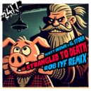 Scott Brown, Al Storm, 247 Hardcore - Strangled To Death (Rob IYF Remix)