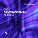 Santi Mossman - Nebula (Original Mix)