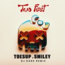 TOSEUP, Smiley - Two Feet (Dj Dark Remix) (Extended)