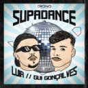 Gui Gonçalves, LUIA - SupaDance (Original Mix)