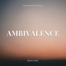 desert date. & Dream But Do Not Sleep - ambivalence (Original Mix)