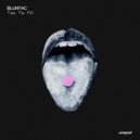 Bluntac - Take The Pill ()