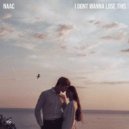 NAAC - I Don\'t Wanna Lose This (Extended Mix)
