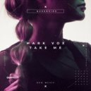 Mark Vox - Take Me (Extended Mix)