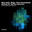 Mira Nait, Riigs, Paul Hazendonk - Waiting For The Sun (Ozgur Can Remix)