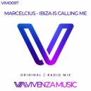 Marcelcius - Ibiza is Calling Me