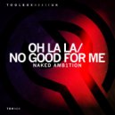 naked AMB1TION - No Good For Me (Original Mix)