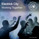 Electrick City - Working Together