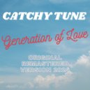 Catchy Tune - Generation of Love