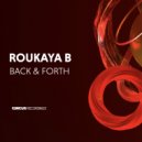 Roukaya B - Back & Forth (Original Mix)