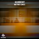 Kujident - Metro Lines (Original Mix)