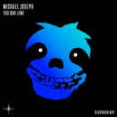 Michael Joseph - Too Duh Ling (Original Mix)
