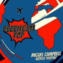 Miguel Campbell - World Trippin\' (Original Mix)