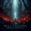 Hell Over Utopia - Guide Me Through Hell ()