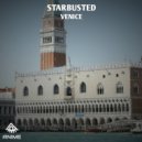 Starbusted - Venice (Original Mix)
