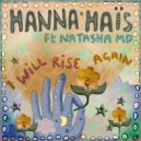 Hanna Hais, Natasha MD - I Will Rise Again (Main Mix)