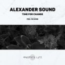 Alexander Sound - Time for Change