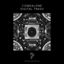 ComeAlone - Digital Trash (Original Mix)
