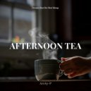 ArrAy-p & Dream But Do Not Sleep - Afternoon Tea (Original Mix)
