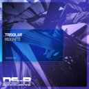 Trisolar - Reignite (Extended Mix)