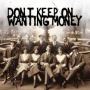 Koronadisko - Don\'t Keep On Wanting Money (Original Mix)