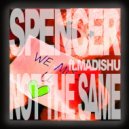Spencer & Madishu - Not The Same (feat. Madishu) ()