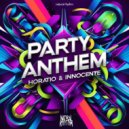 Horatio & Innocente - Party Anthem (Original Mix)