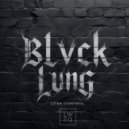 BLVCK LUNG - Bust it ()