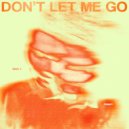 M!KE V - Don't Let Me Go