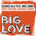 Seamus Haji Ft. Mike Dunn - Disco Dreams