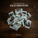 Upwards. & Dream But Do Not Sleep - Old Photo\'s (Original Mix)