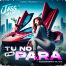 Jess La Unica - Tu No Eres Para ()