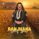 Arif Lohar - Ranjhana ()