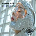 Andrew Core - Rock That Body (Extended Mix)