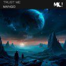 Mango - Trust Me ()