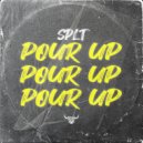 SPLT - Pour Up (Extended Mix)