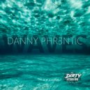 Danny Phr3ntic - Somebody Else (Original Mix)
